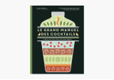 Livre Le Grand Manuel des Cocktails - MARABOUT